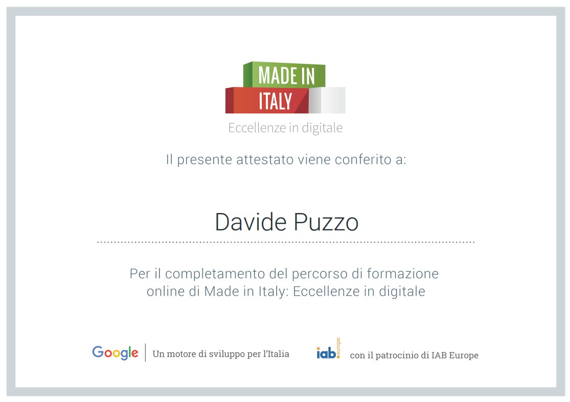 Certificato "Made in Italy: Eccellenze in Digitale" rilasciato a Davide Puzzo per il completamento del percorso di formazione online. L'immagine include il logo del programma, il nome del partecipante e i loghi di Google e IAB Europe.