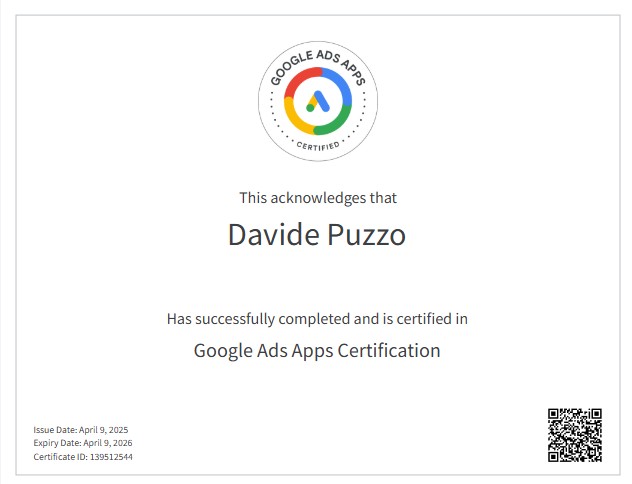 Certificato ufficiale Google Ads Apps rilasciato a Davide Puzzo, valido dal 9 aprile 2025 al 9 aprile 2026, che attesta le sue competenze nella gestione di campagne pubblicitarie per app mobili su Google Ads.