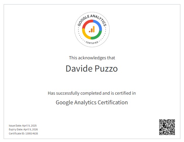 Certificato ufficiale Google Analytics rilasciato a Davide Puzzo, valido dal 9 aprile 2025 al 9 aprile 2026, che certifica la sua competenza nell’uso avanzato di Google Analytics per l’analisi dei dati web.